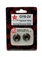Taida GY6 2 valve Titanium retainer